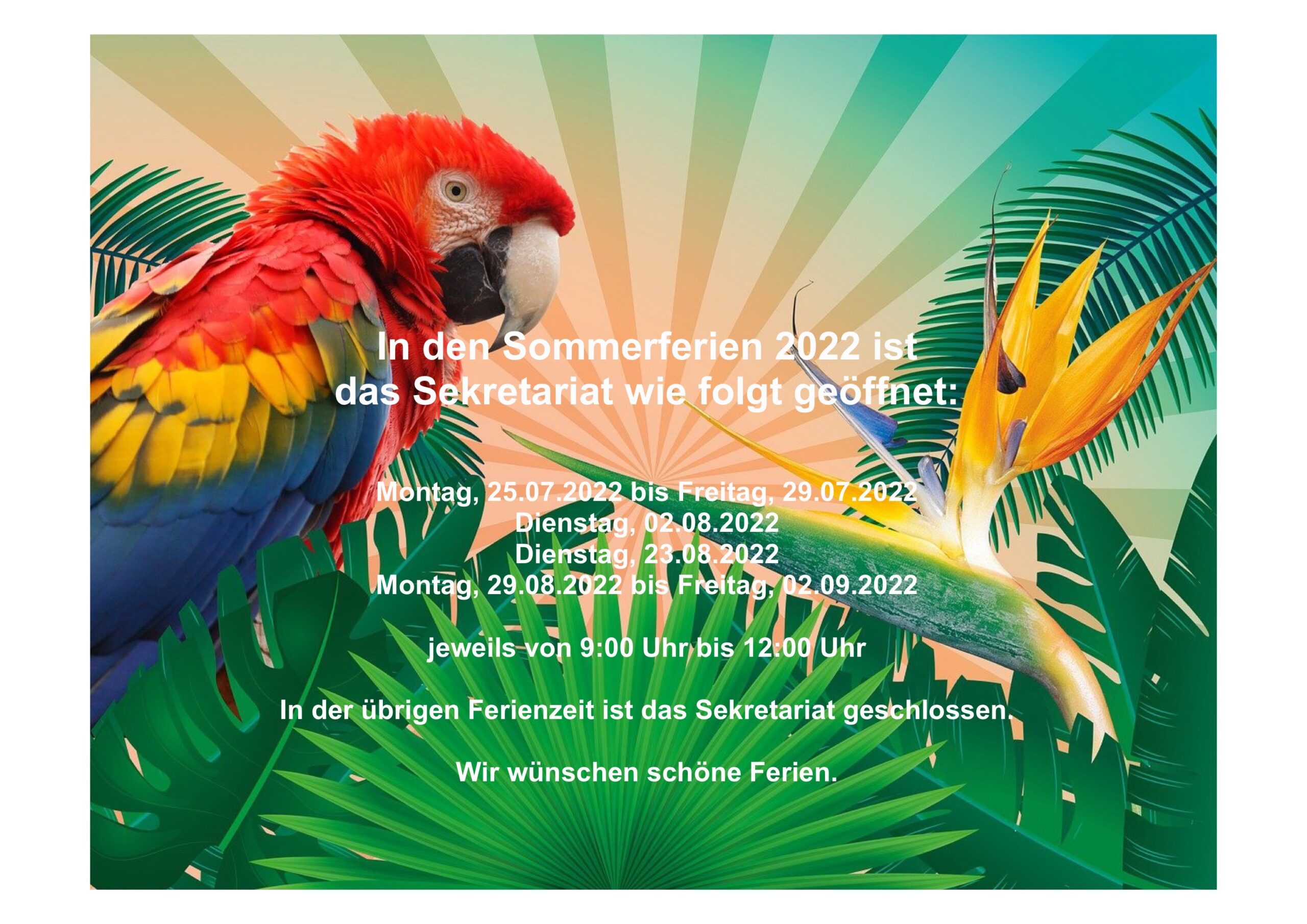 Öffnungszeiten während der Sommerferien